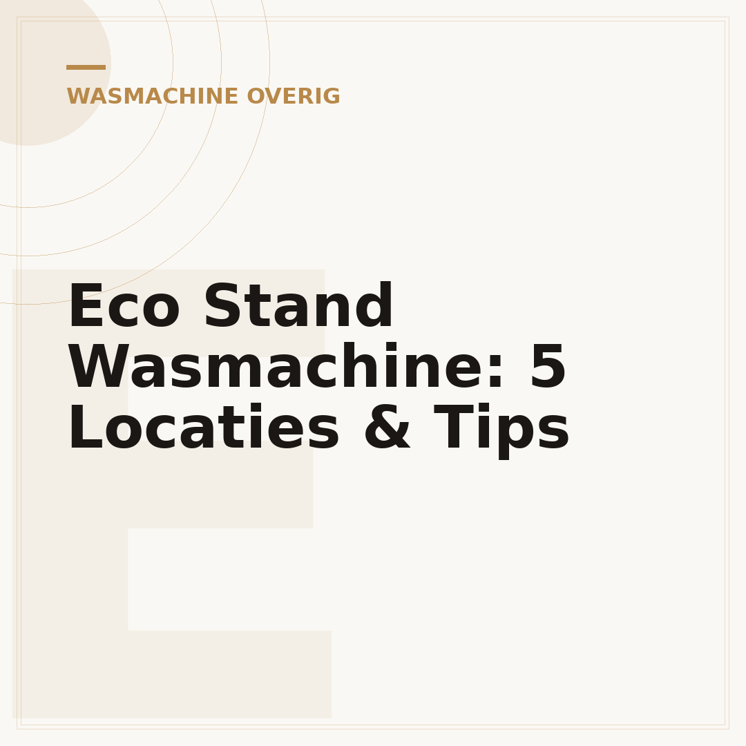 Eco Stand Wasmachine: 5 Locaties & Tips