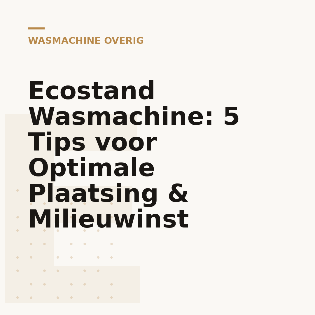 Ecostand Wasmachine: 5 Tips voor Optimale Plaatsing & Milieuwinst