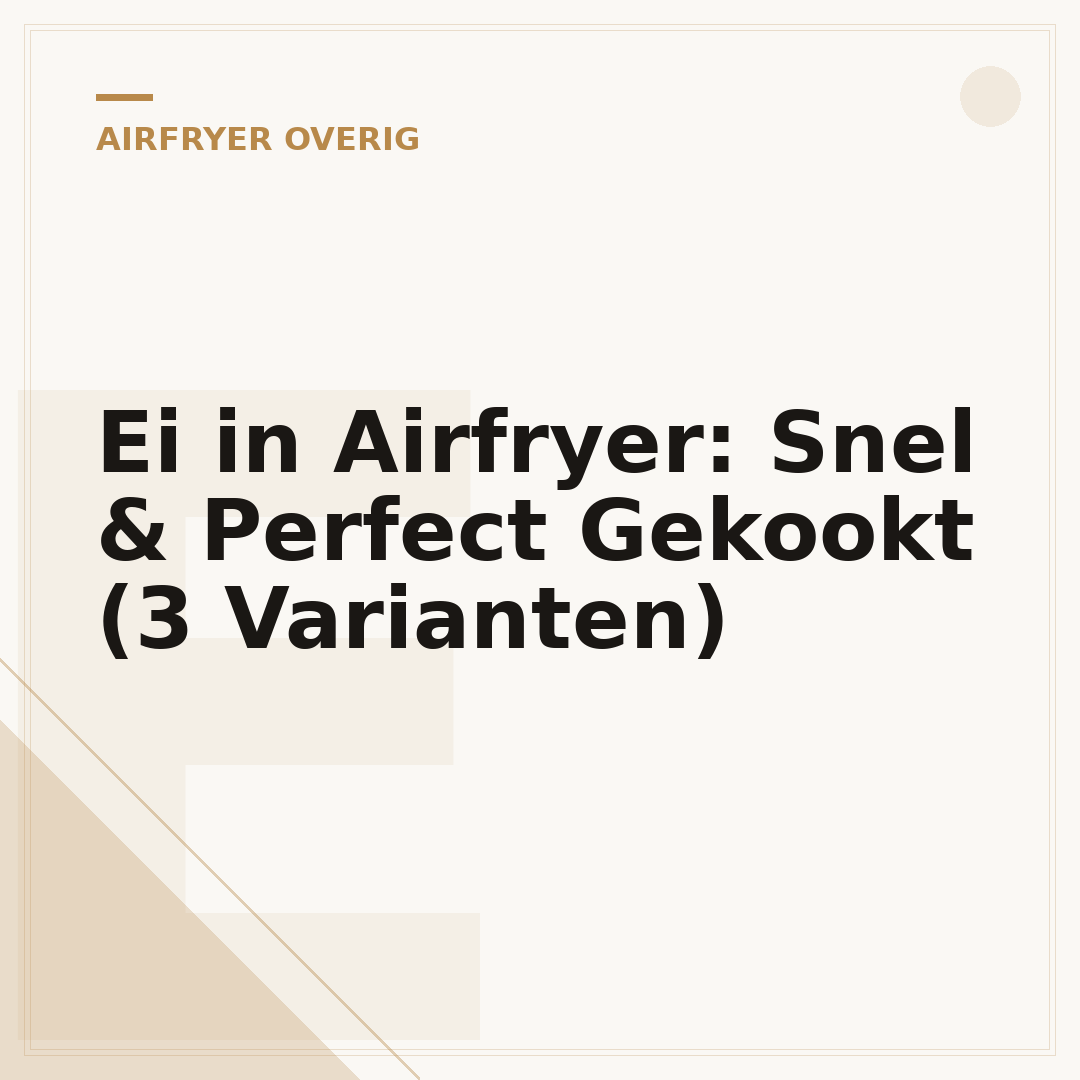 Ei in Airfryer: Snel & Perfect Gekookt (3 Varianten)