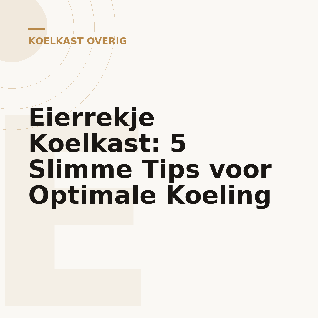 Eierrekje Koelkast: 5 Slimme Tips voor Optimale Koeling