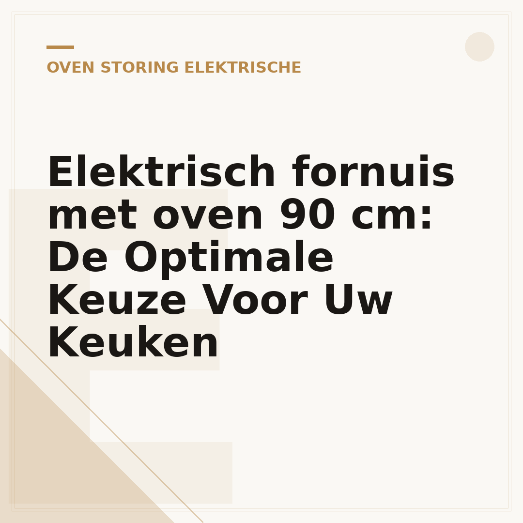 Elektrisch fornuis met oven 90 cm: De Optimale Keuze Voor Uw Keuken