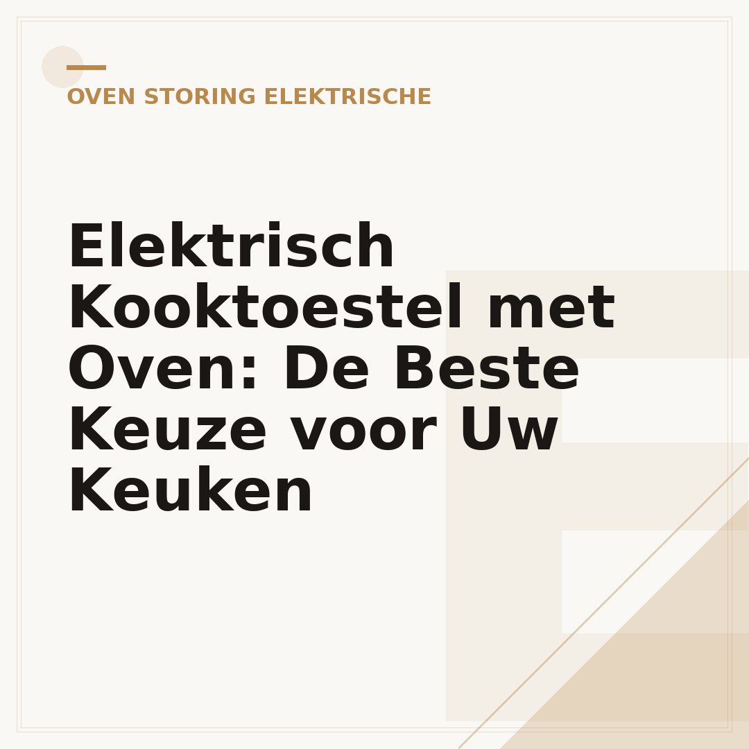 Elektrisch Kooktoestel met Oven: De Beste Keuze voor Uw Keuken
