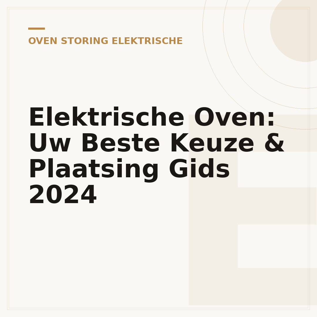 Elektrische Oven: Uw Beste Keuze & Plaatsing Gids 2024