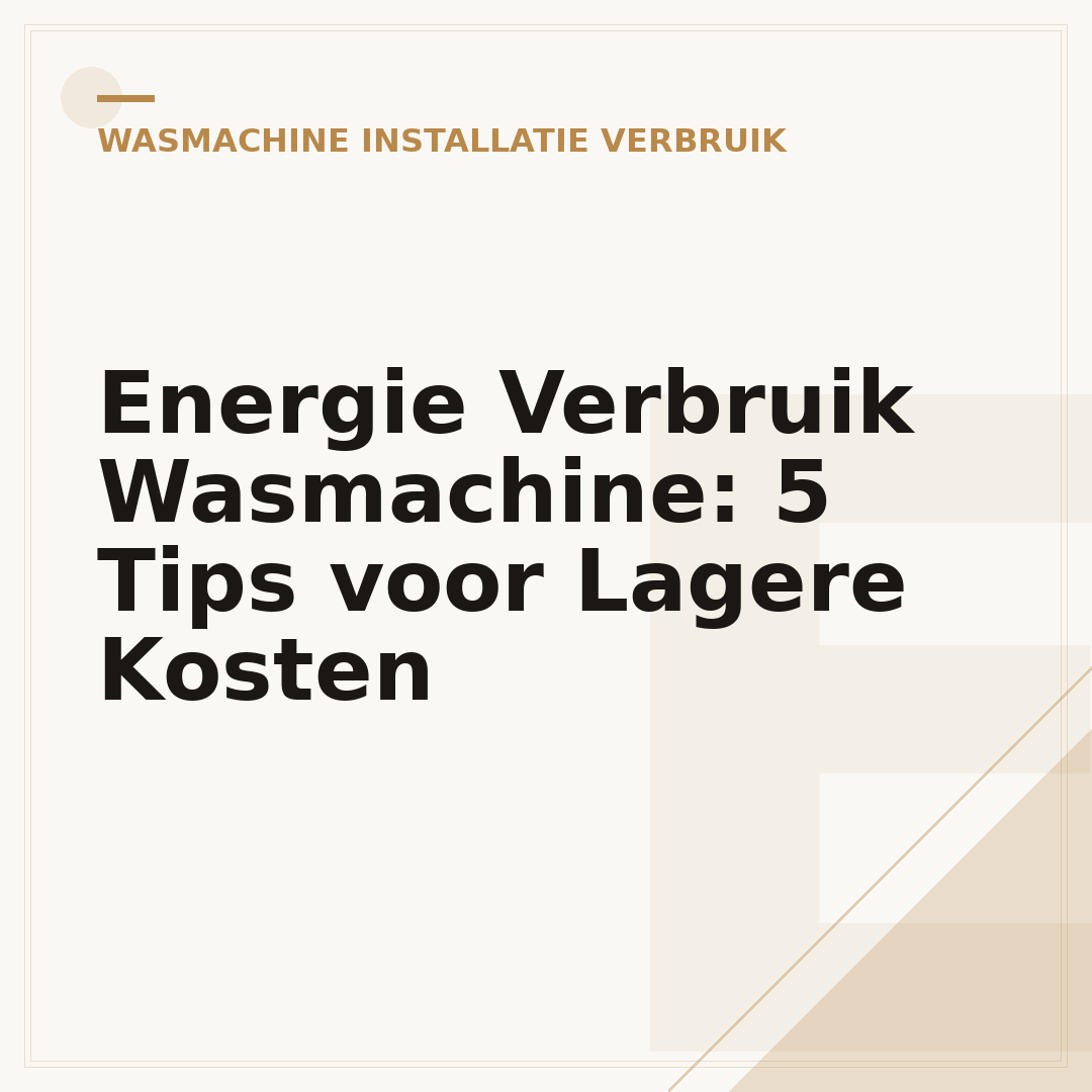 Energie Verbruik Wasmachine: 5 Tips voor Lagere Kosten