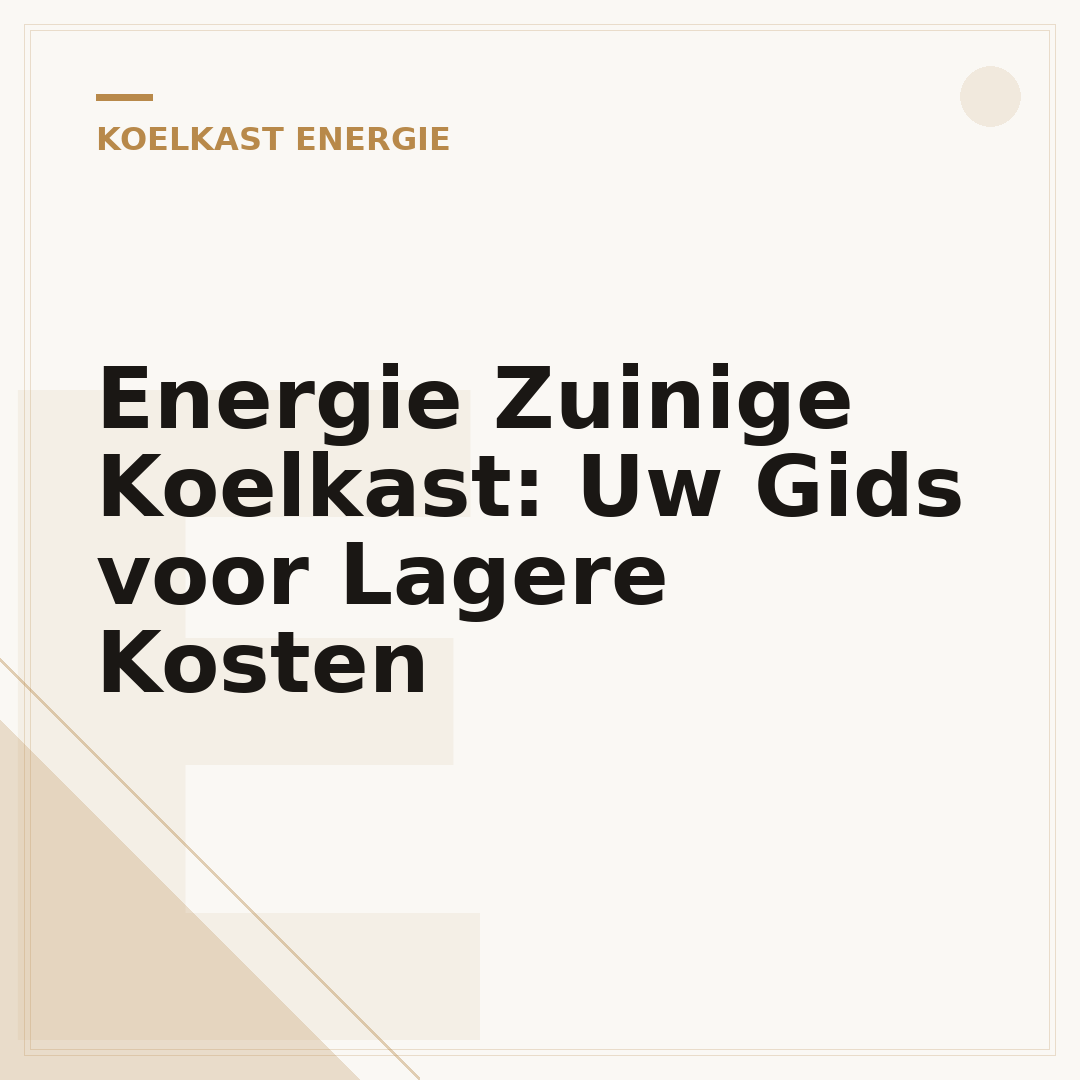 Energie Zuinige Koelkast: Uw Gids voor Lagere Kosten