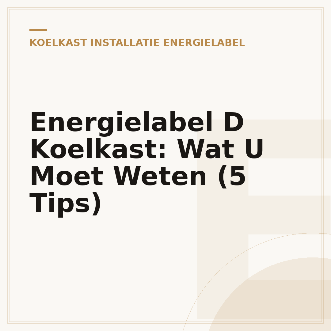 Energielabel D Koelkast: Wat U Moet Weten (5 Tips)