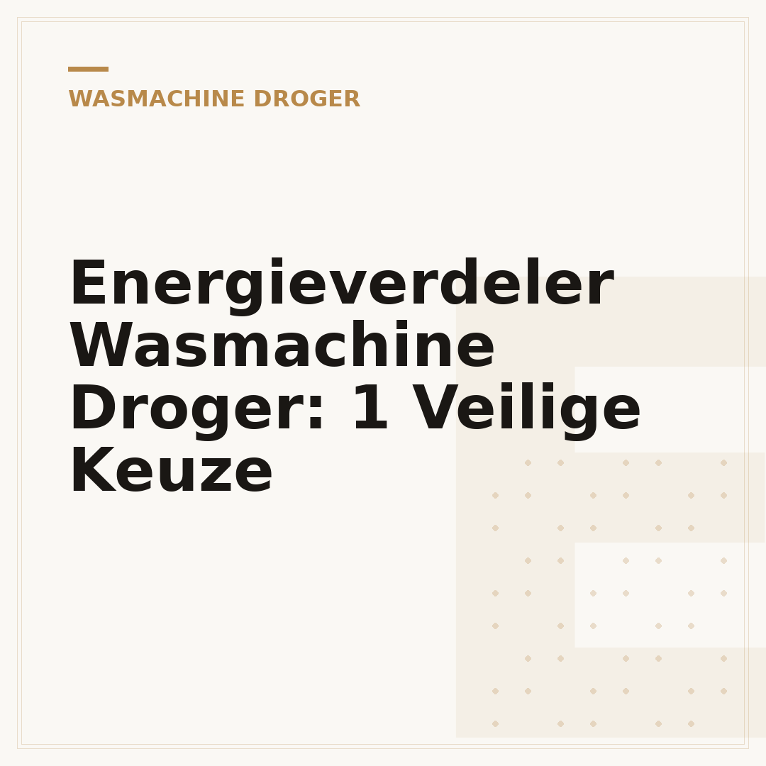 Energieverdeler Wasmachine Droger: 1 Veilige Keuze