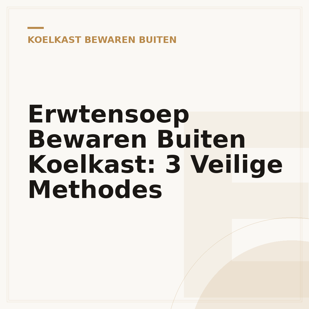 Erwtensoep Bewaren Buiten Koelkast: 3 Veilige Methodes