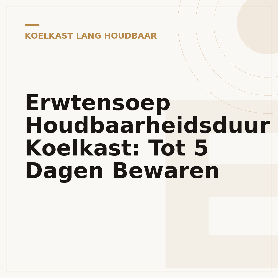 Erwtensoep Houdbaarheidsduur Koelkast: Tot 5 Dagen Bewaren