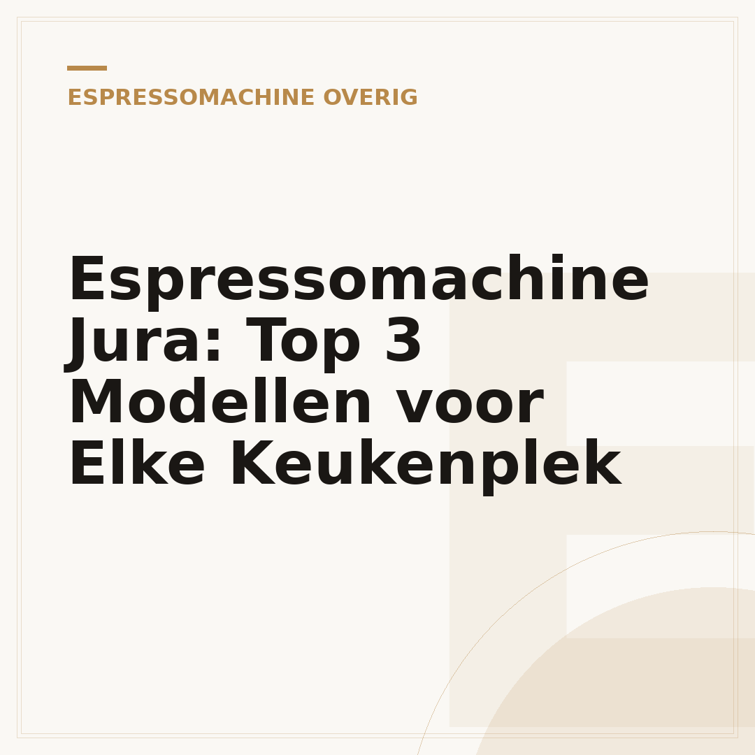 Espressomachine Jura: Top 3 Modellen voor Elke Keukenplek