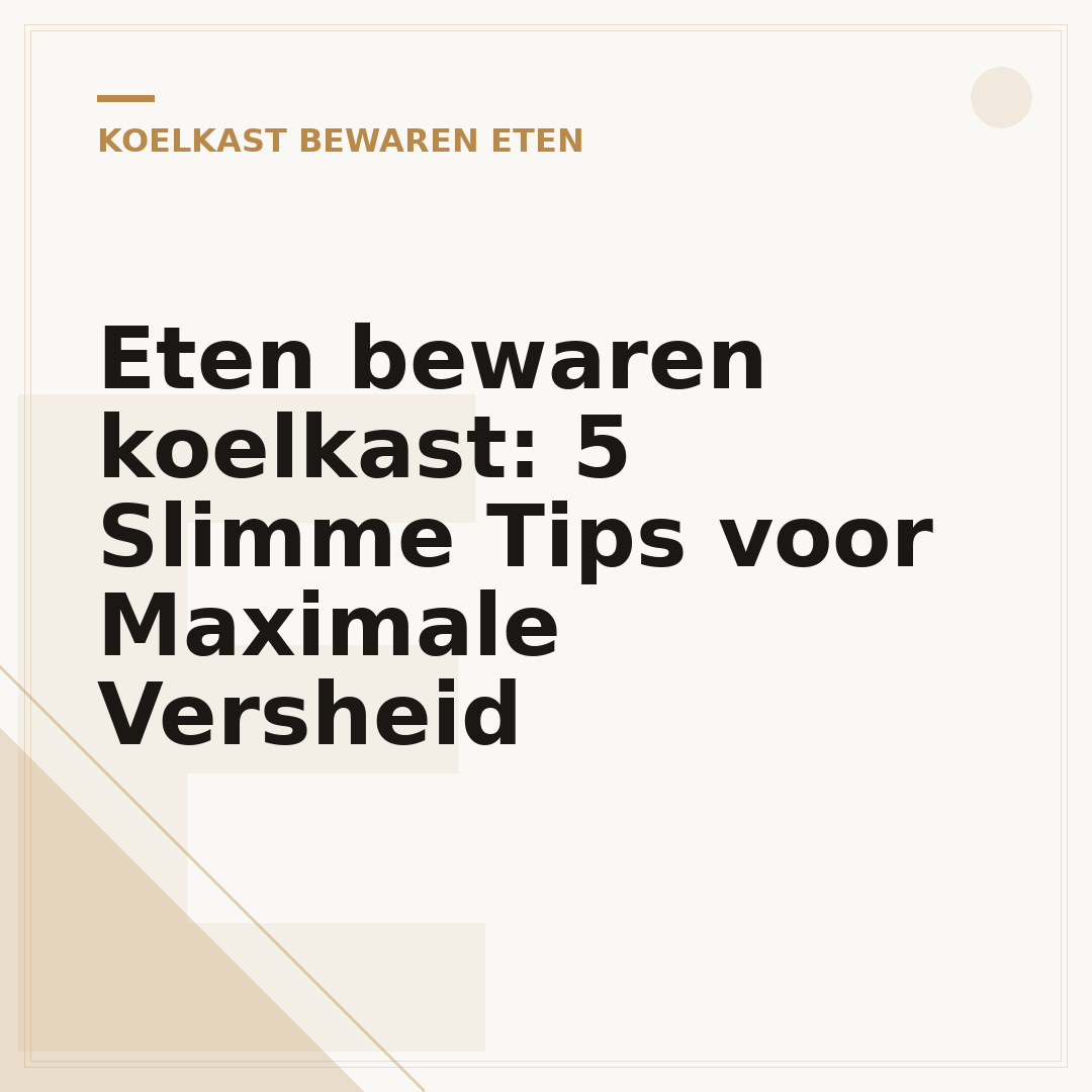 Eten bewaren koelkast: 5 Slimme Tips voor Maximale Versheid
