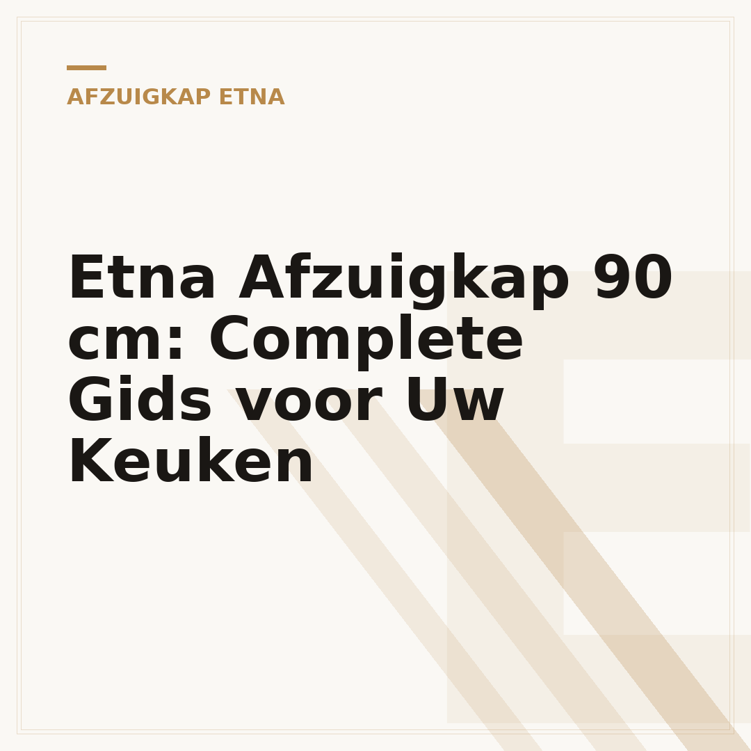Etna Afzuigkap 90 cm: Complete Gids voor Uw Keuken