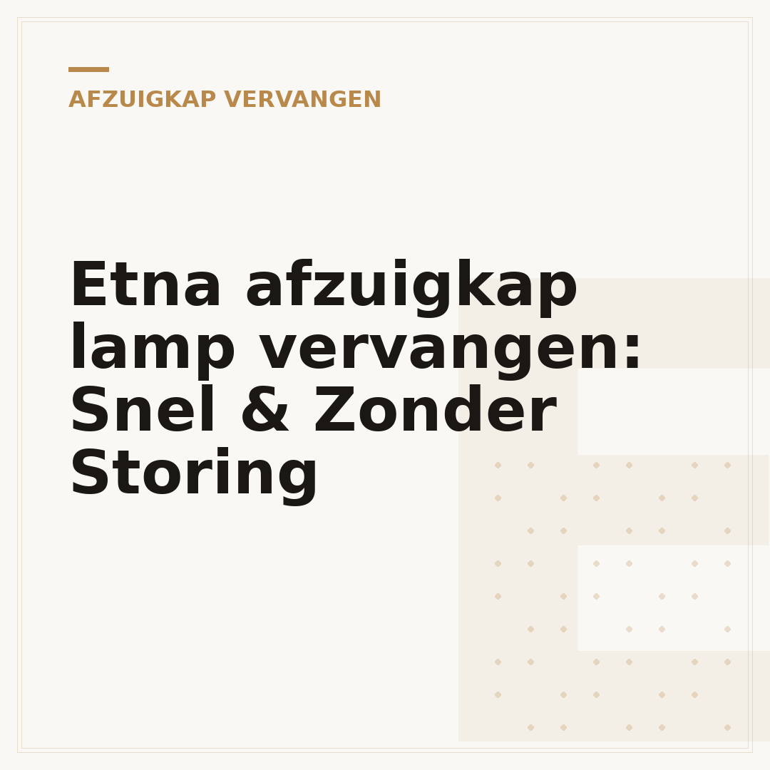 Etna afzuigkap lamp vervangen: Snel & Zonder Storing