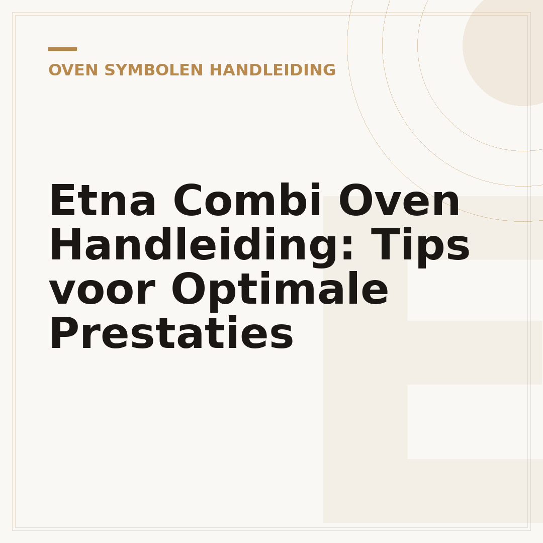 Etna Combi Oven Handleiding: Tips voor Optimale Prestaties