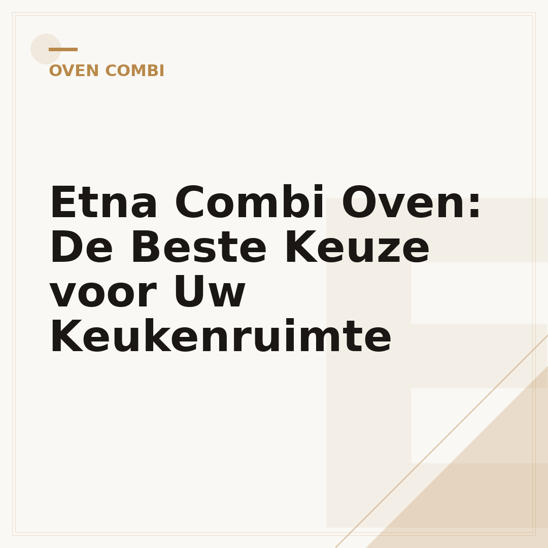 Etna Combi Oven: De Beste Keuze voor Uw Keukenruimte