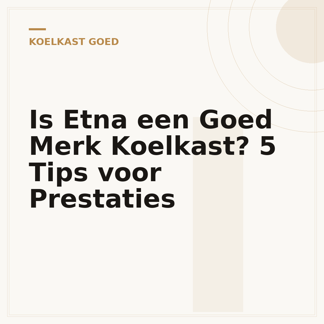 Is Etna een Goed Merk Koelkast? 5 Tips voor Prestaties