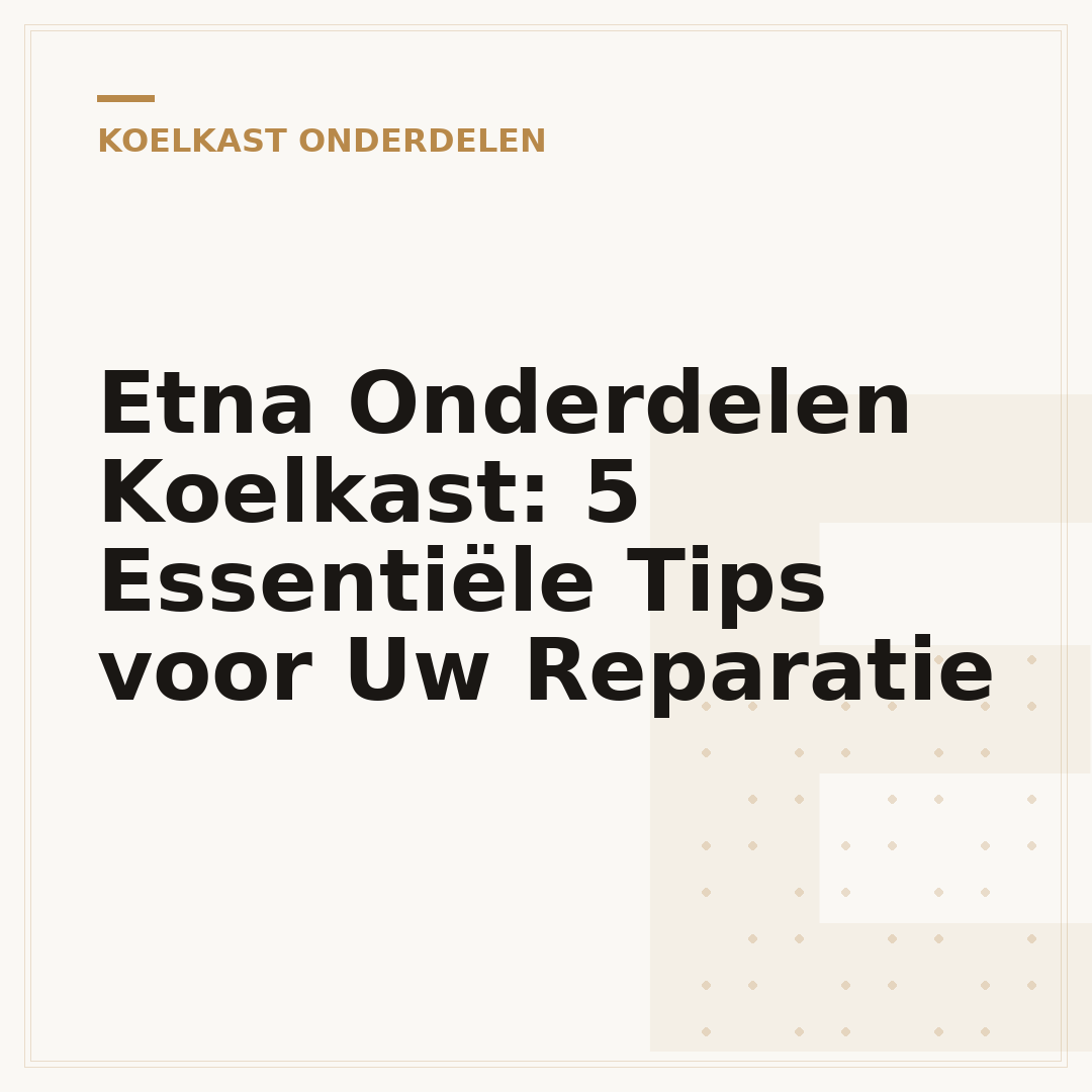 Etna Onderdelen Koelkast: 5 Essentiële Tips voor Uw Reparatie