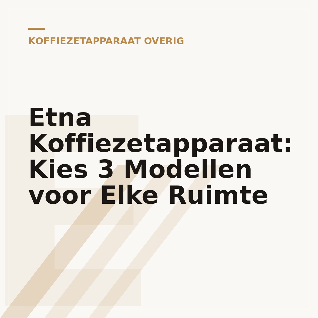 Etna Koffiezetapparaat: Kies 3 Modellen voor Elke Ruimte