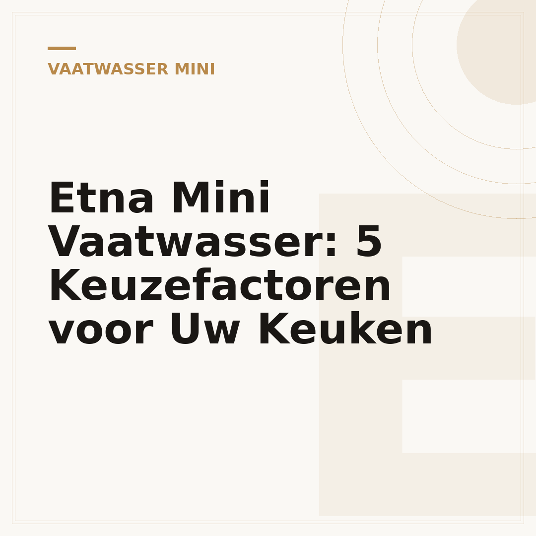 Etna Mini Vaatwasser: 5 Keuzefactoren voor Uw Keuken