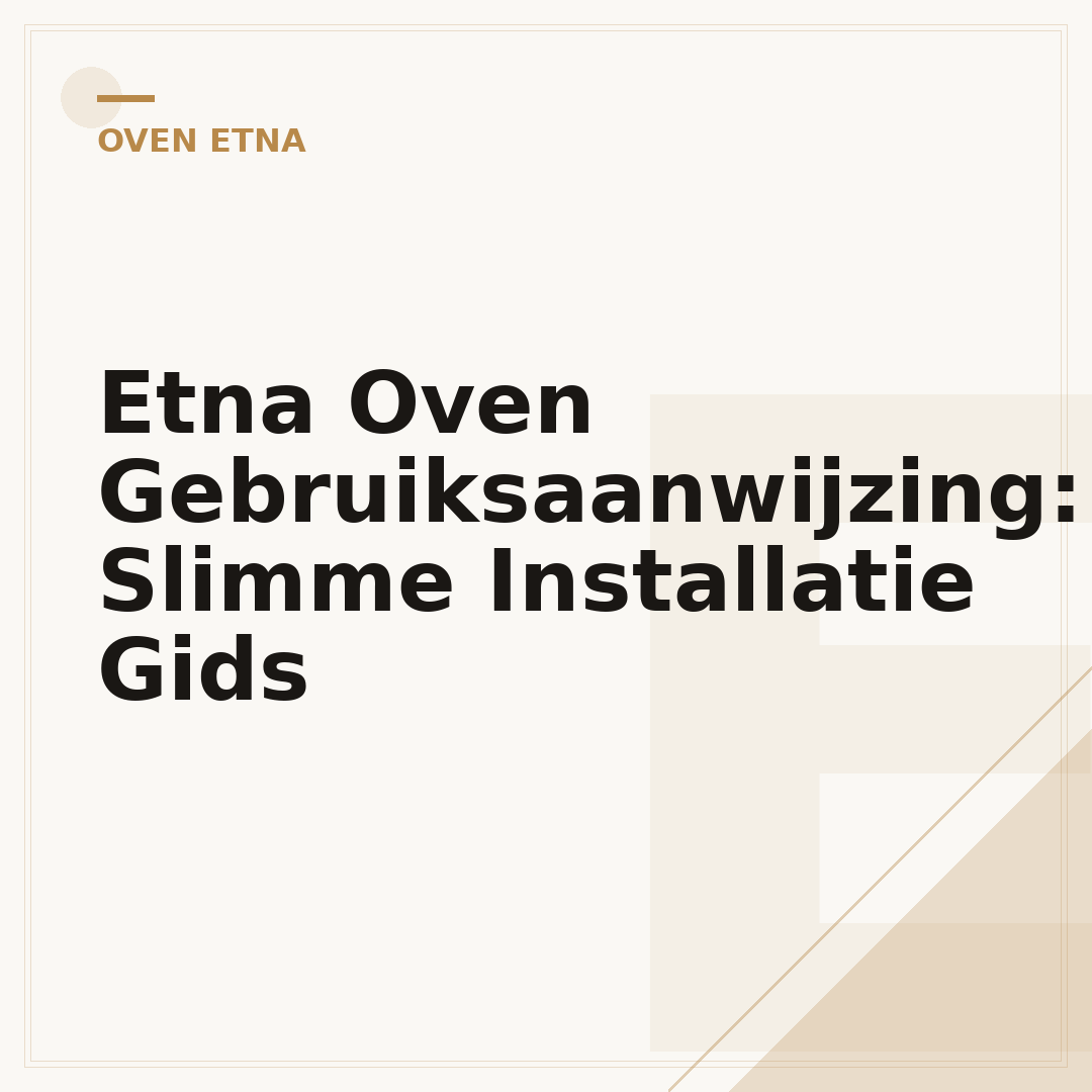 Etna Oven Gebruiksaanwijzing: Slimme Installatie Gids