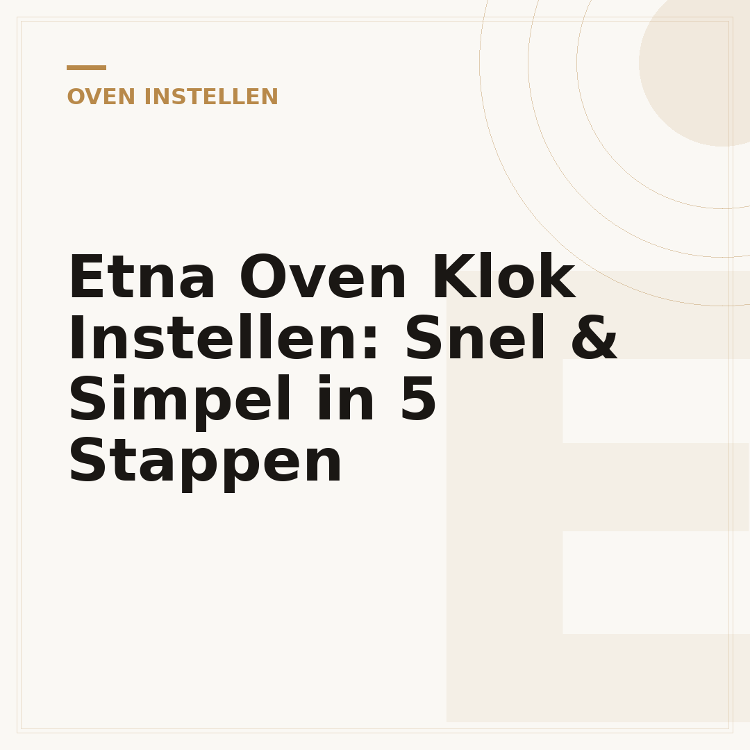 Etna Oven Klok Instellen: Snel & Simpel in 5 Stappen
