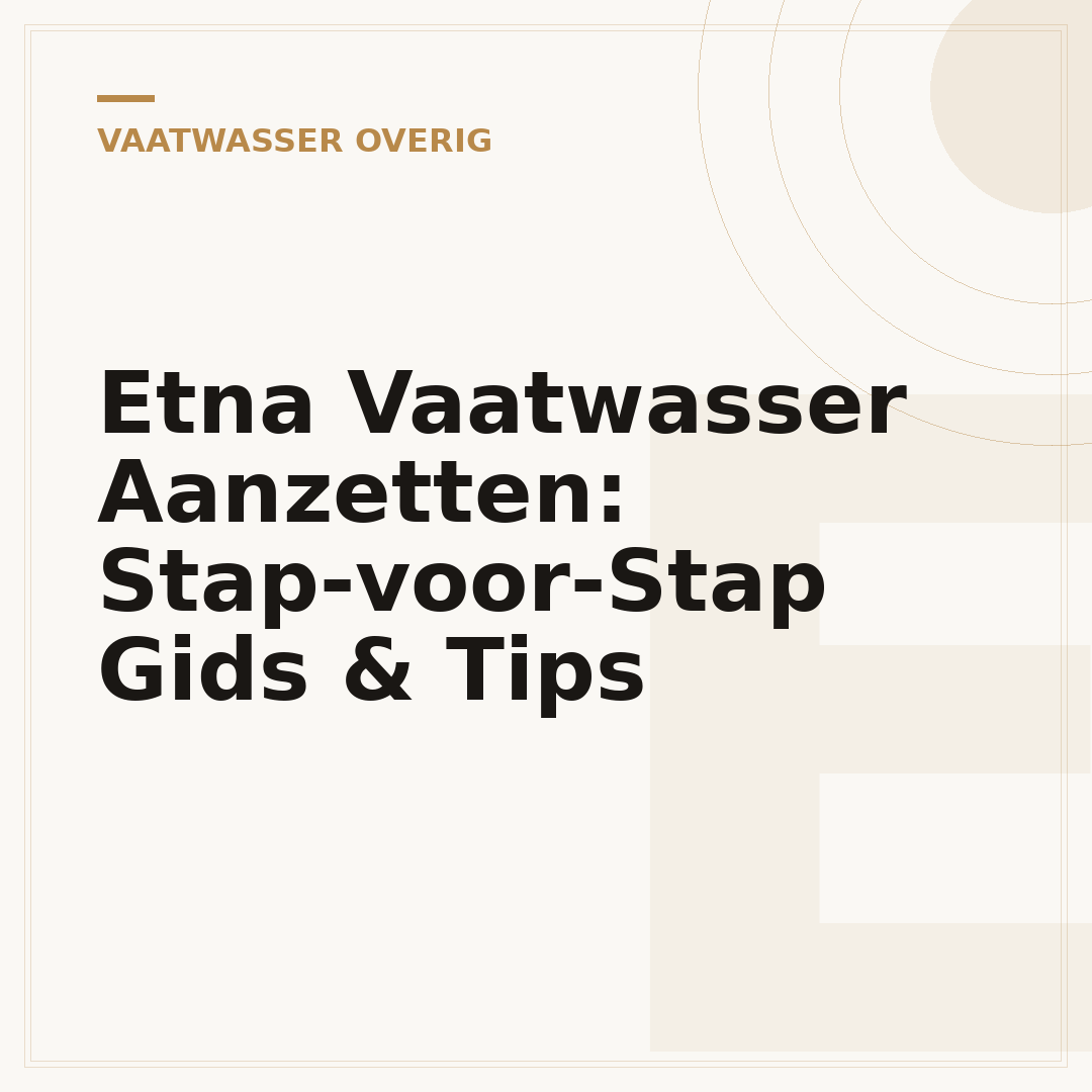 Etna Vaatwasser Aanzetten: Stap-voor-Stap Gids & Tips