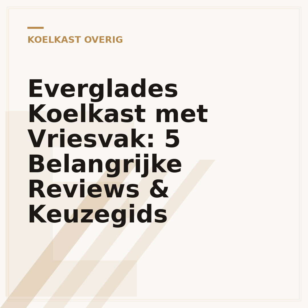 Everglades Koelkast met Vriesvak: 5 Belangrijke Reviews & Keuzegids