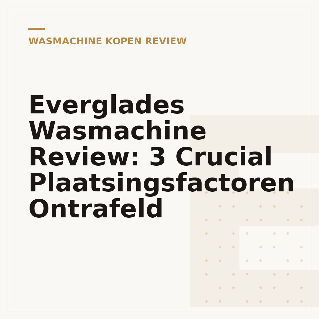 Everglades Wasmachine Review: 3 Crucial Plaatsingsfactoren Ontrafeld