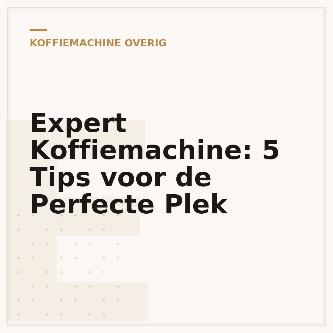 Expert Koffiemachine: 5 Tips voor de Perfecte Plek