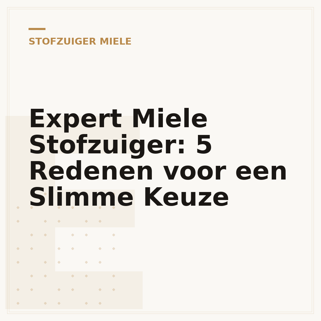 Expert Miele Stofzuiger: 5 Redenen voor een Slimme Keuze