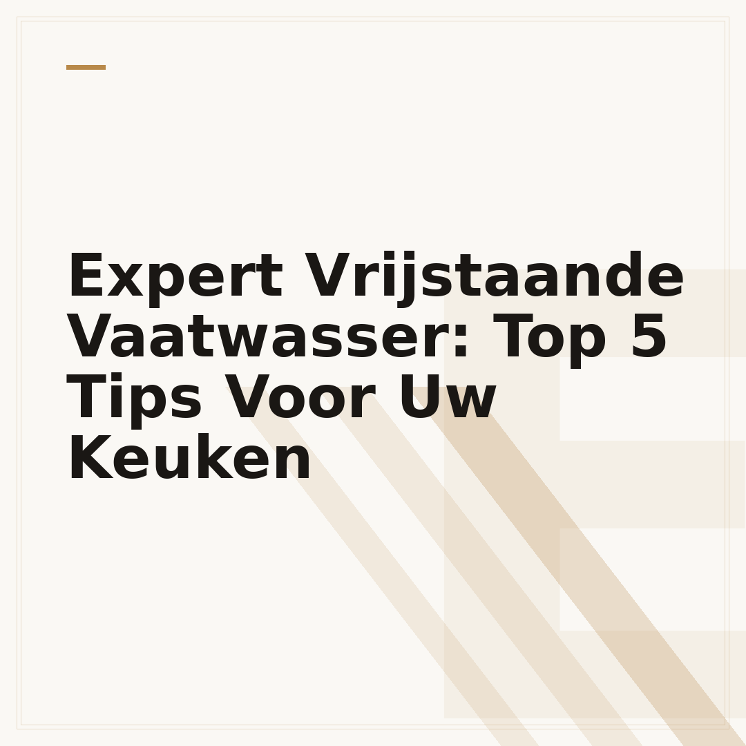 Expert Vrijstaande Vaatwasser: Top 5 Tips Voor Uw Keuken