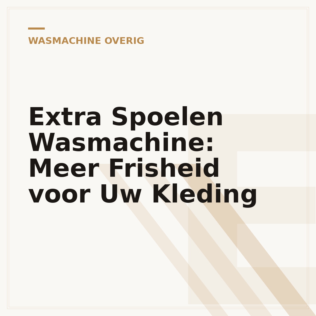 Extra Spoelen Wasmachine: Meer Frisheid voor Uw Kleding