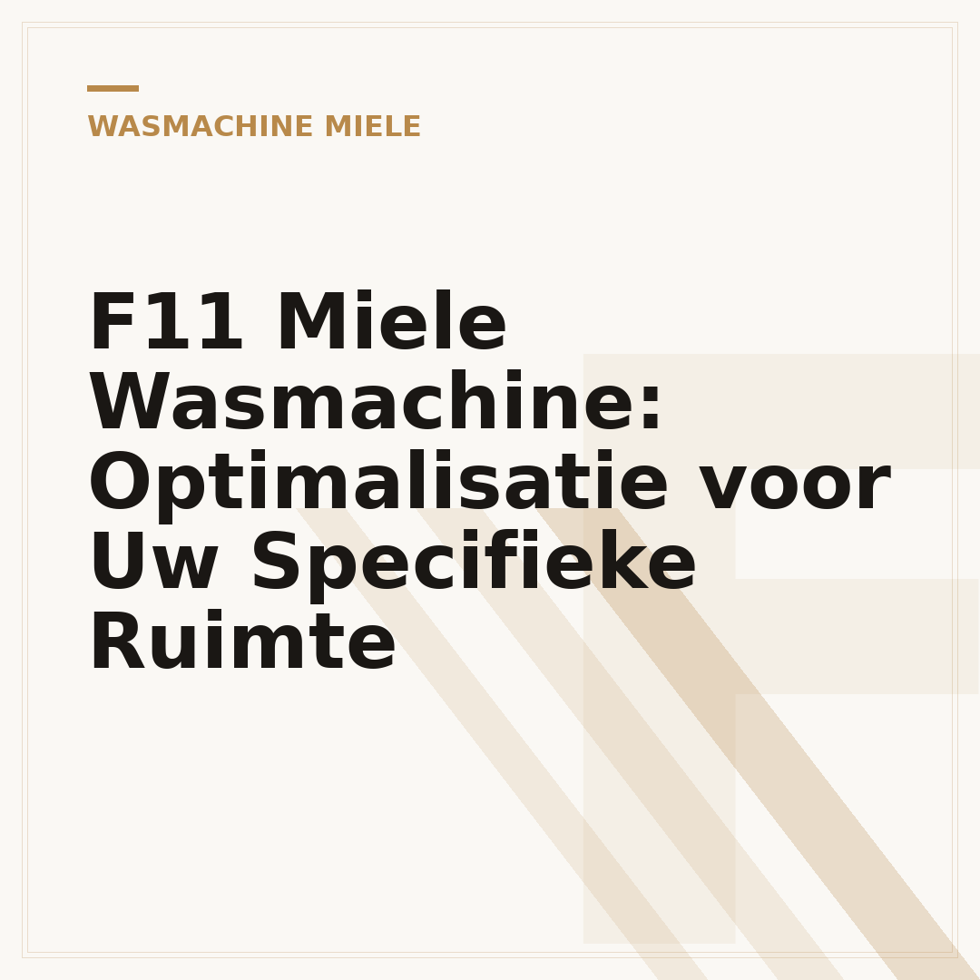 F11 Miele Wasmachine: Optimalisatie voor Uw Specifieke Ruimte