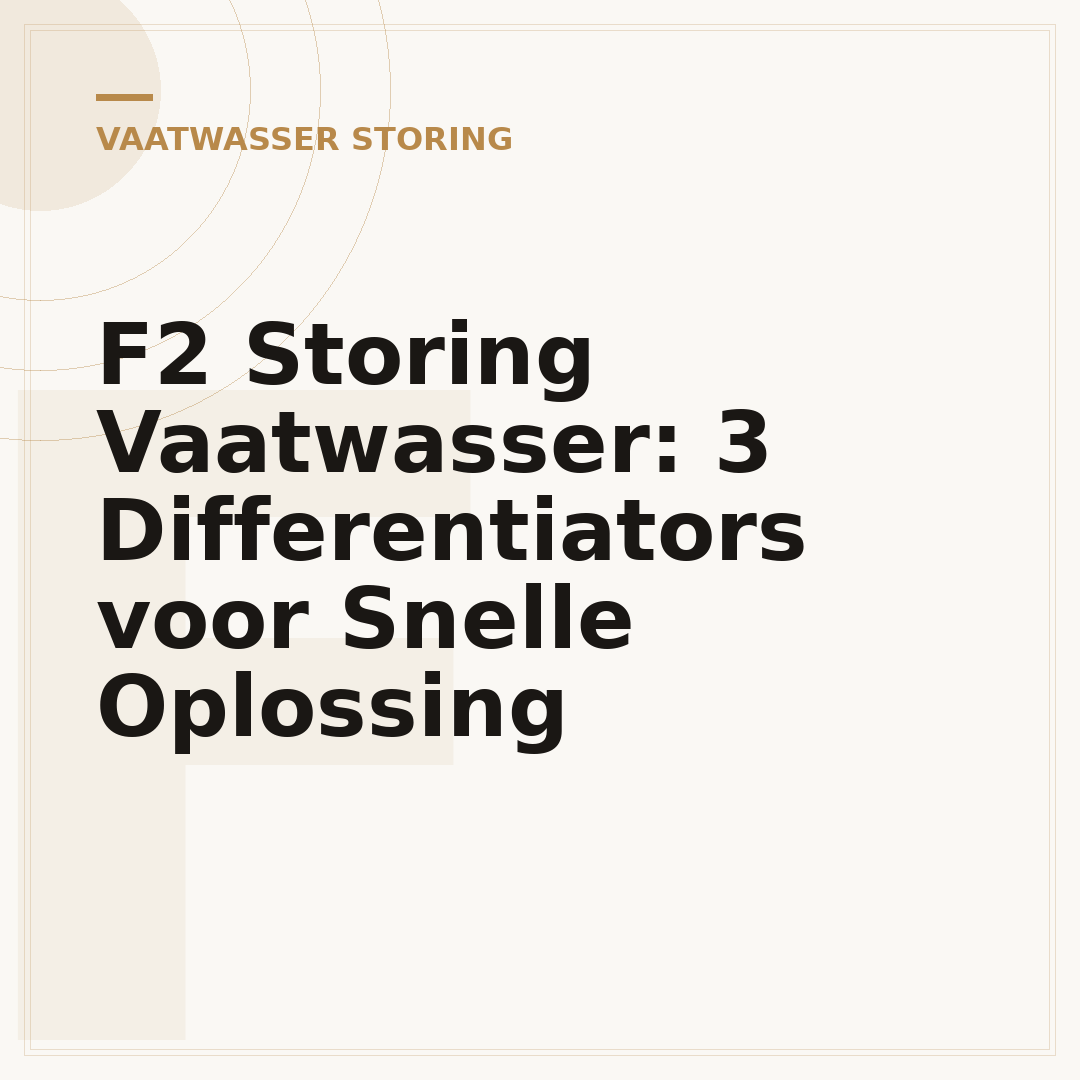 F2 Storing Vaatwasser: 3 Differentiators voor Snelle Oplossing