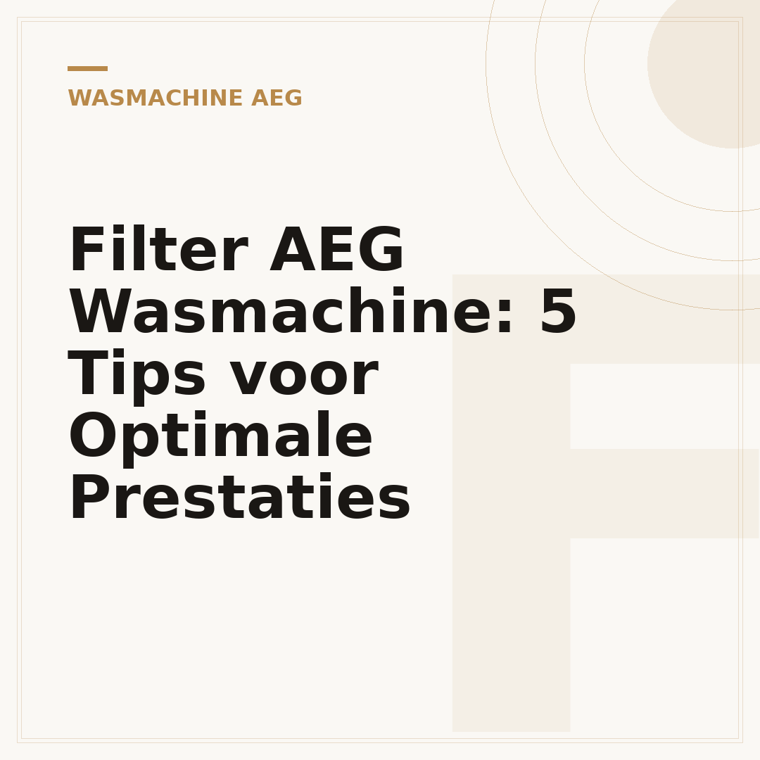 Filter AEG Wasmachine: 5 Tips voor Optimale Prestaties