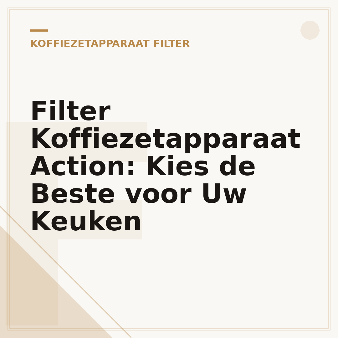 Filter Koffiezetapparaat Action: Kies de Beste voor Uw Keuken
