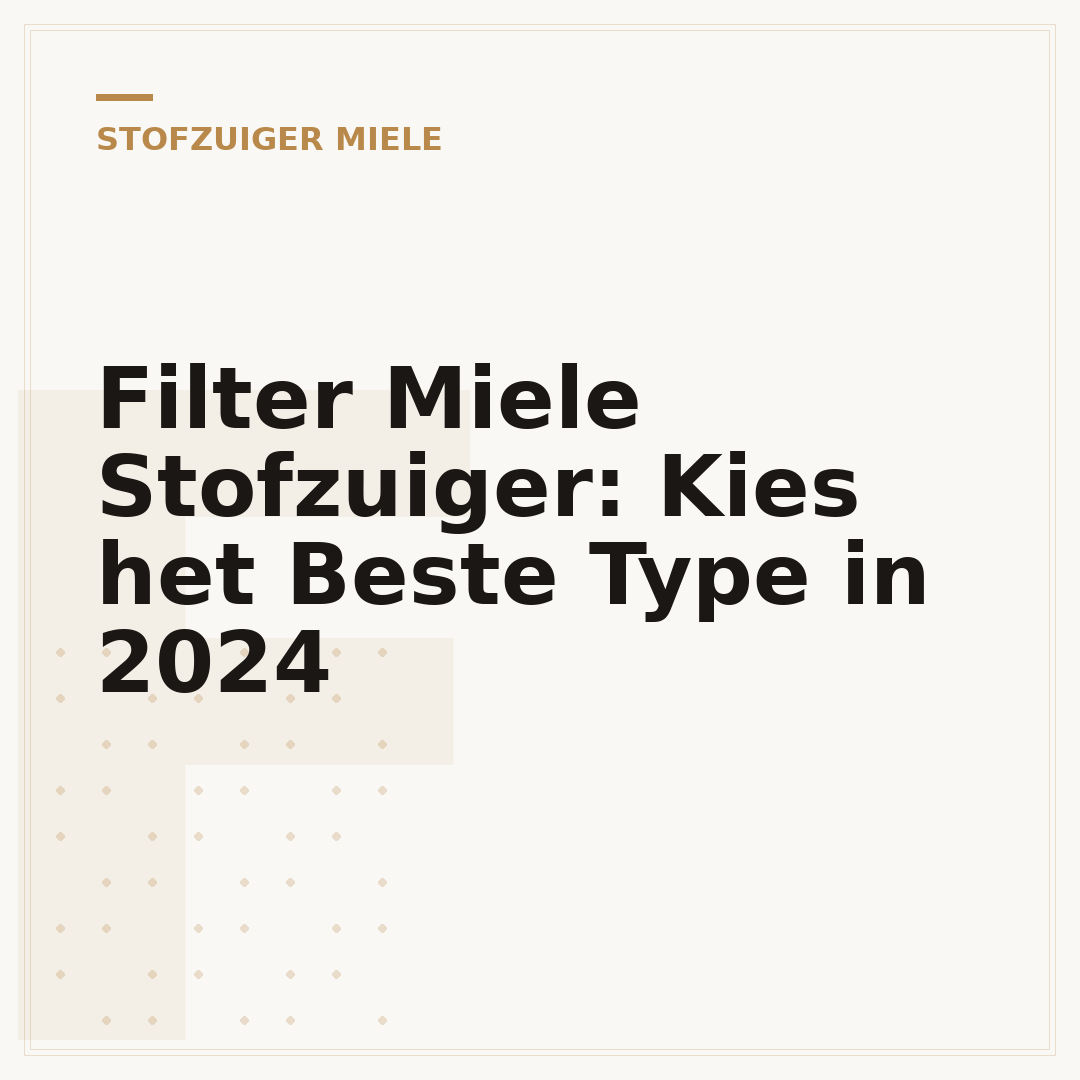 Filter Miele Stofzuiger: Kies het Beste Type in 2024
