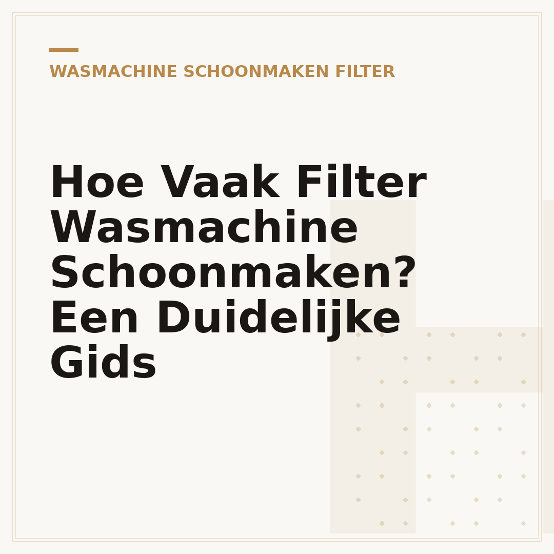 Hoe Vaak Filter Wasmachine Schoonmaken? Een Duidelijke Gids