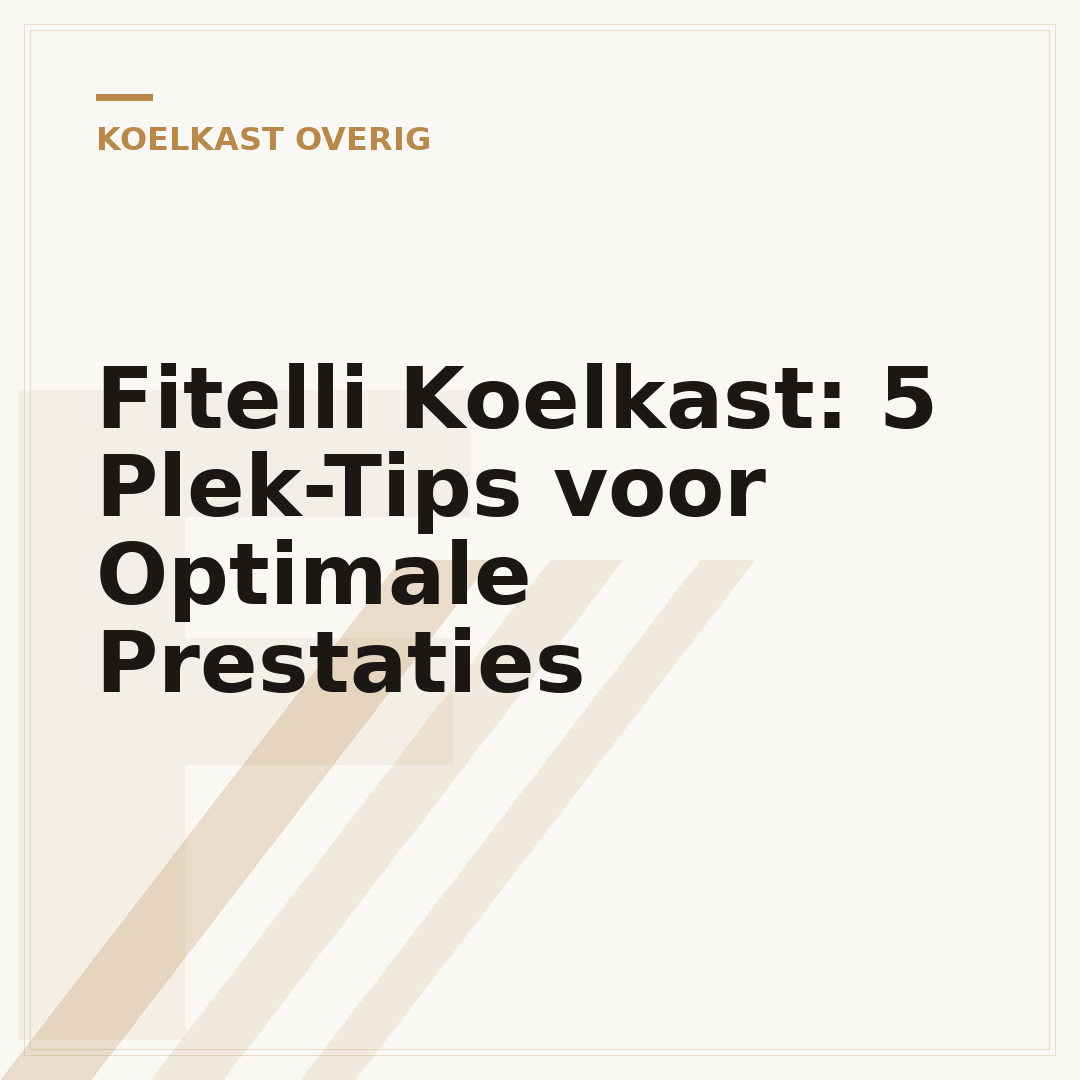 Fitelli Koelkast: 5 Plek-Tips voor Optimale Prestaties