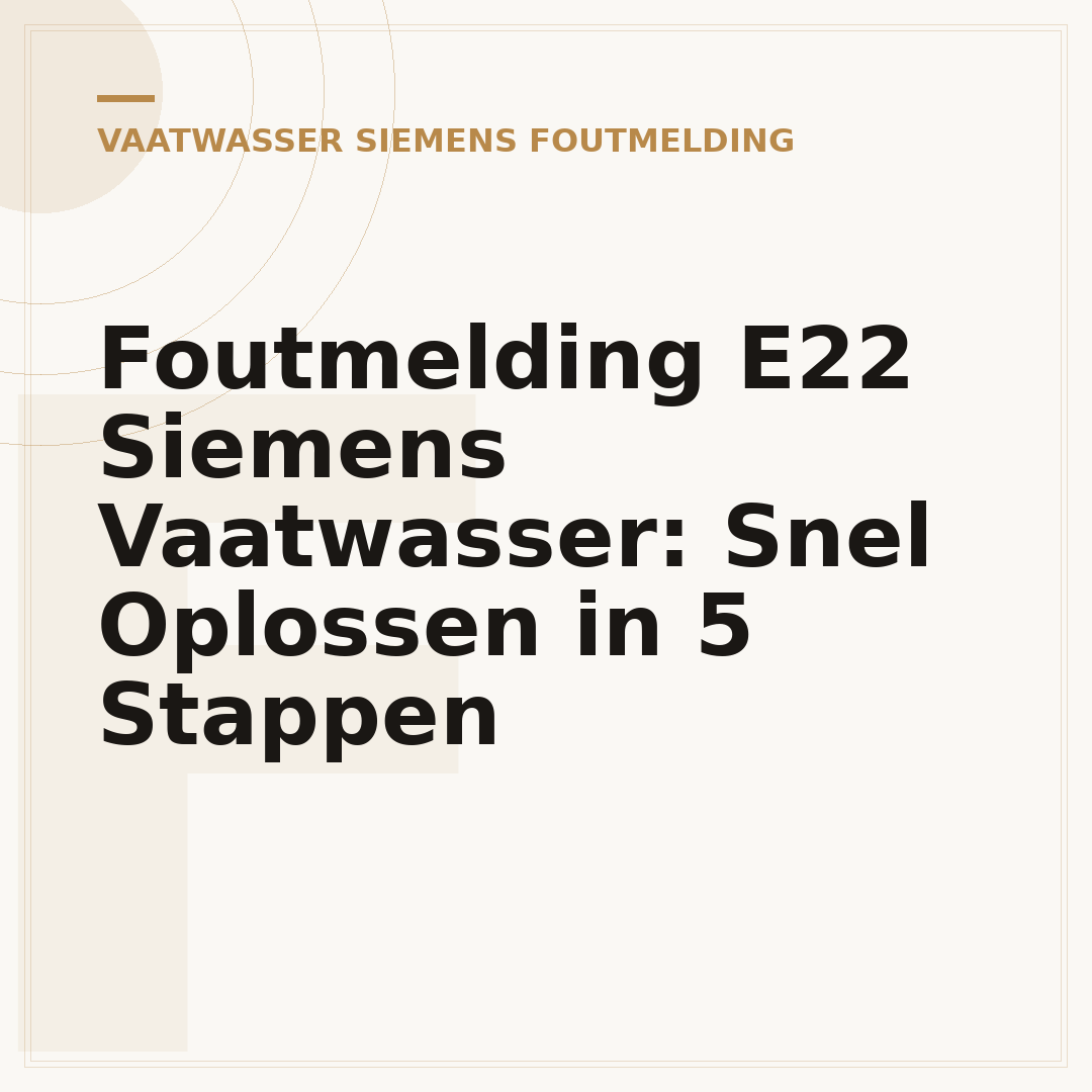 Foutmelding E22 Siemens Vaatwasser: Snel Oplossen in 5 Stappen