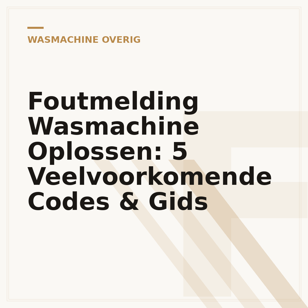 Foutmelding Wasmachine Oplossen: 5 Veelvoorkomende Codes & Gids