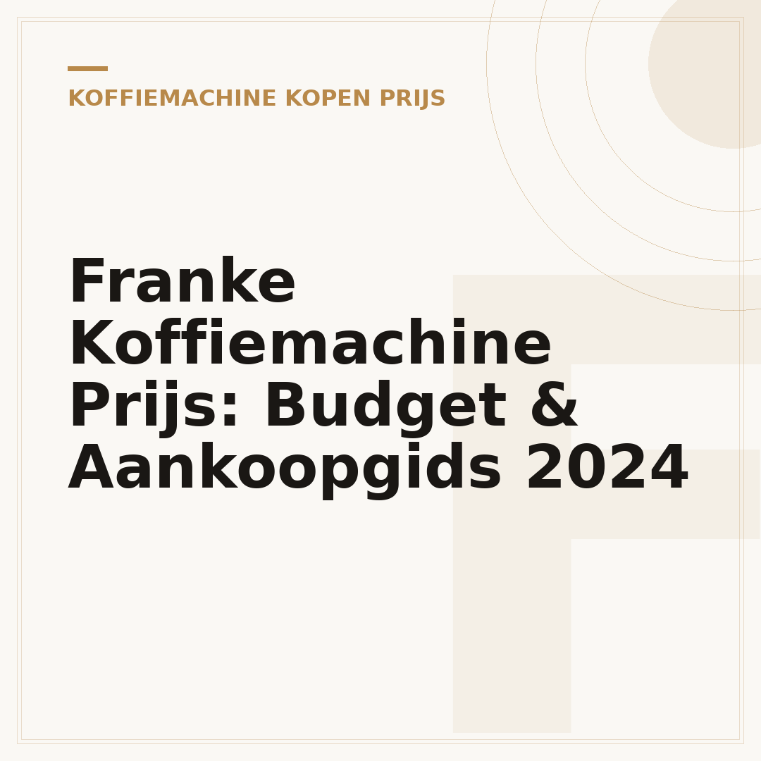 Franke Koffiemachine Prijs: Budget & Aankoopgids 2024