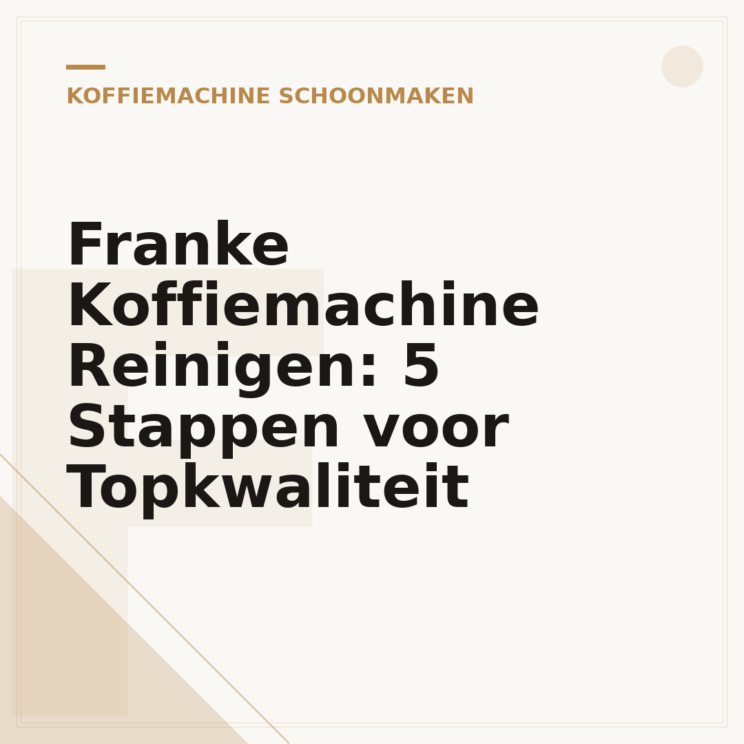 Franke Koffiemachine Reinigen: 5 Stappen voor Topkwaliteit