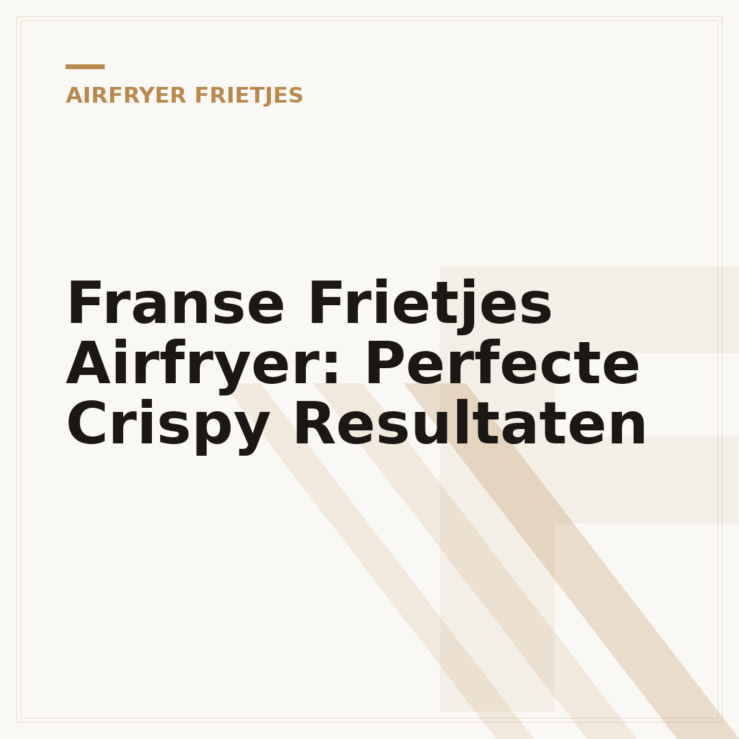 Franse Frietjes Airfryer: Perfecte Crispy Resultaten