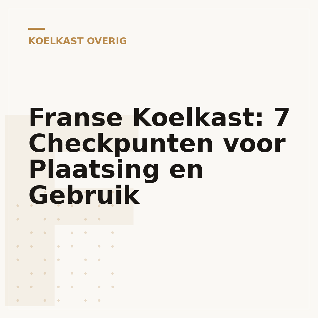 Franse Koelkast: 7 Checkpunten voor Plaatsing en Gebruik