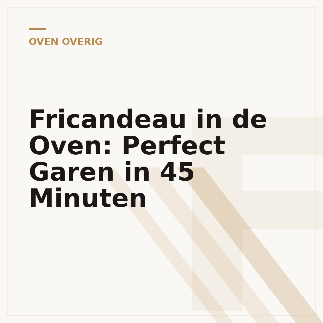 Fricandeau in de Oven: Perfect Garen in 45 Minuten