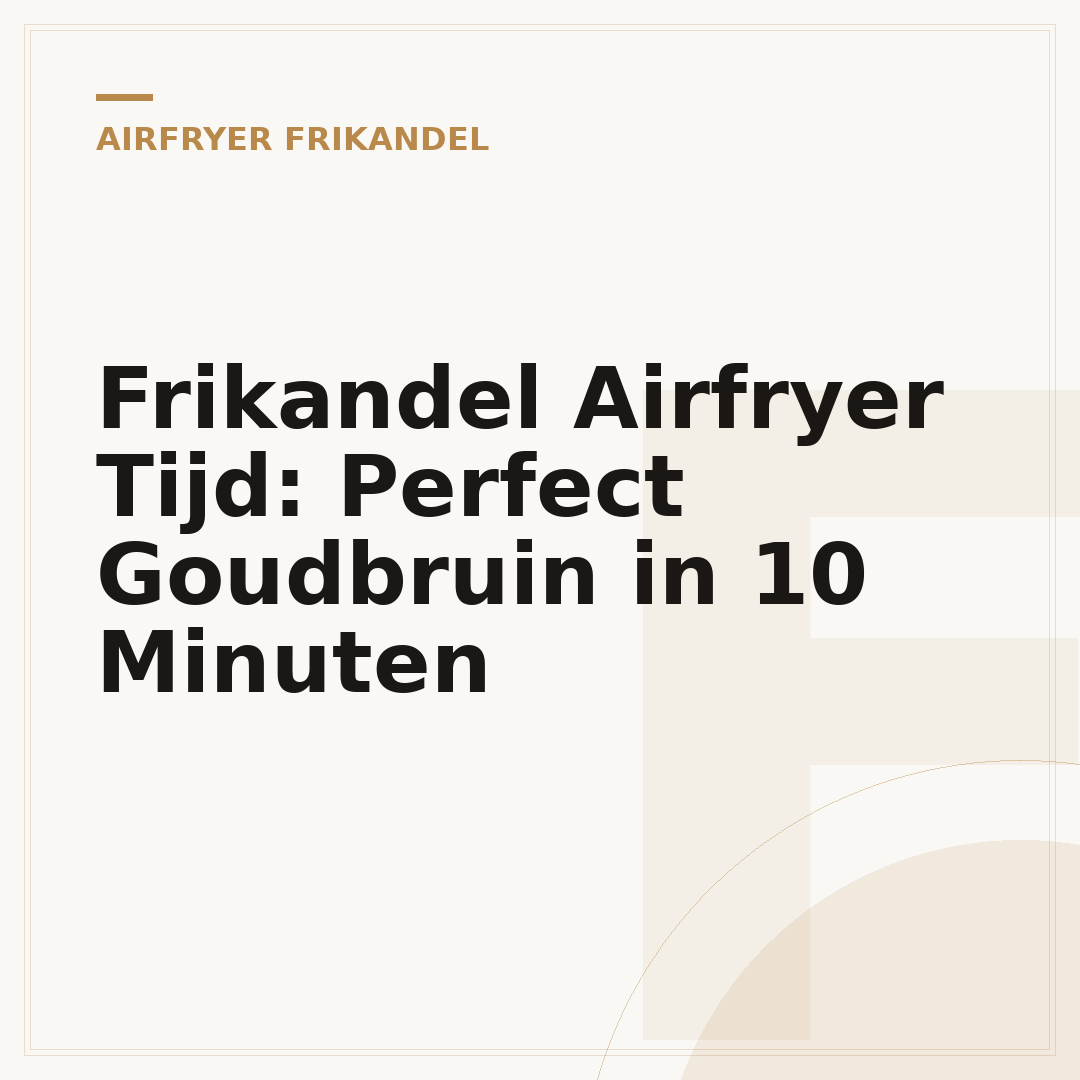 Frikandel Airfryer Tijd: Perfect Goudbruin in 10 Minuten