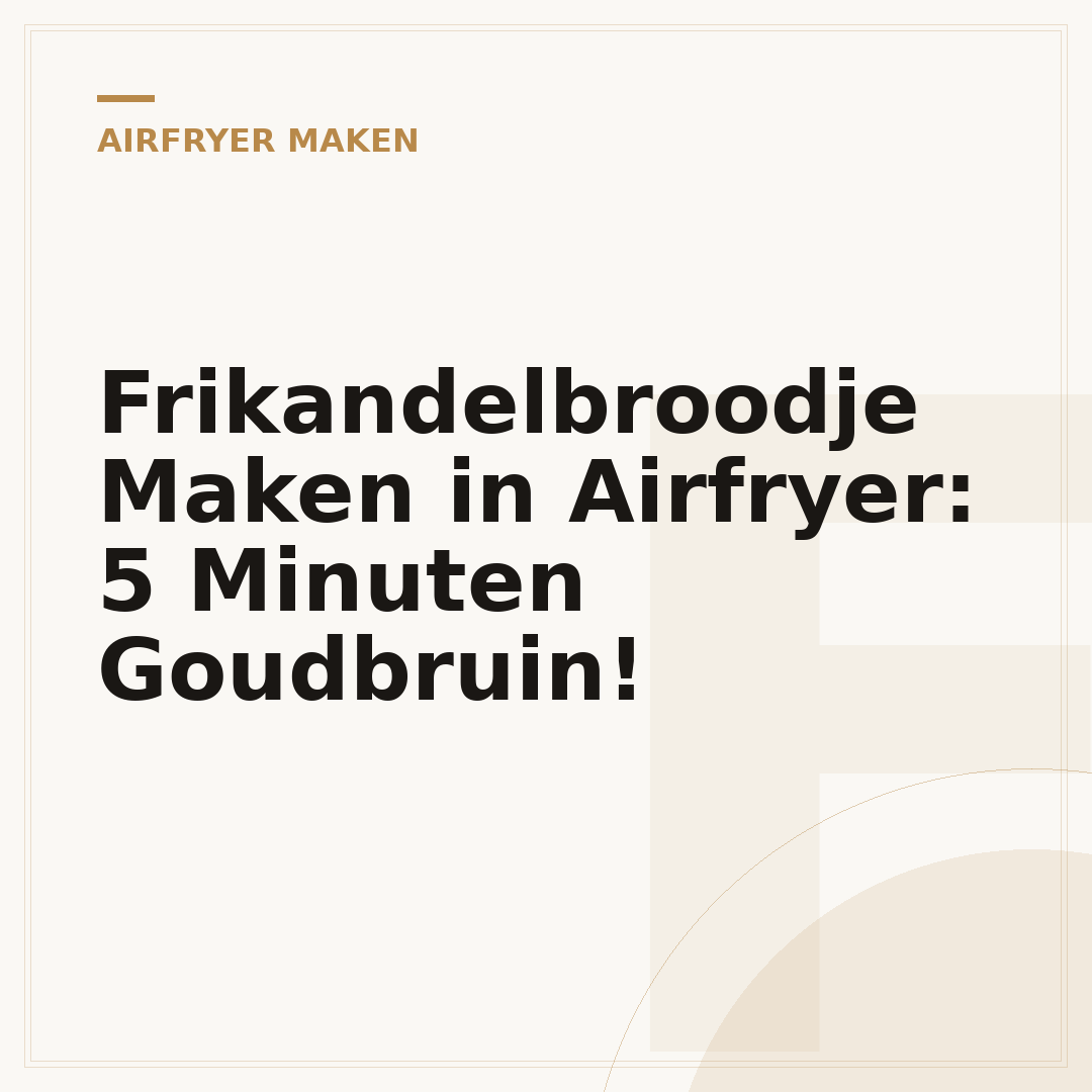 Frikandelbroodje Maken in Airfryer: 5 Minuten Goudbruin!