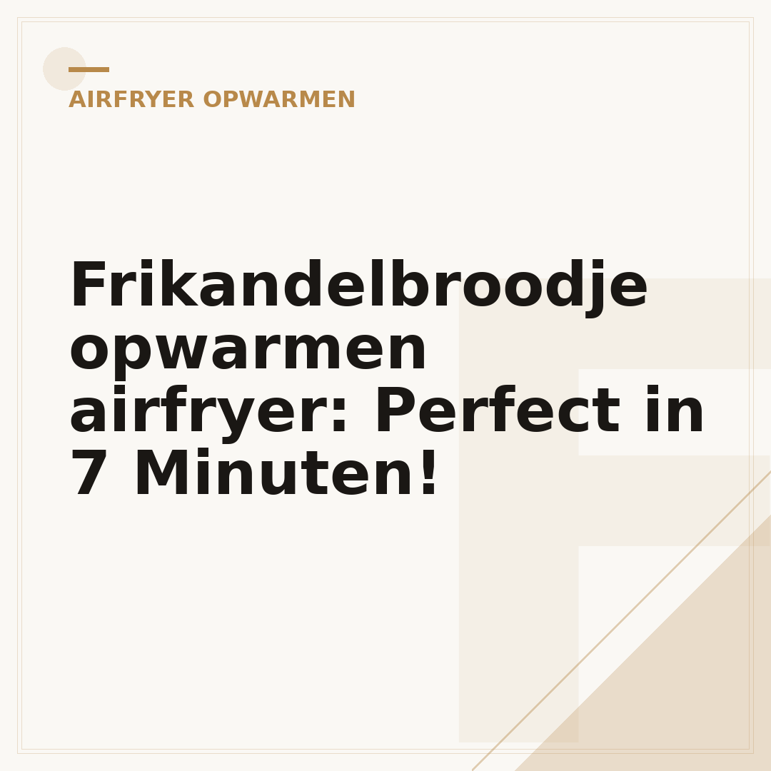 Frikandelbroodje opwarmen airfryer: Perfect in 7 Minuten!