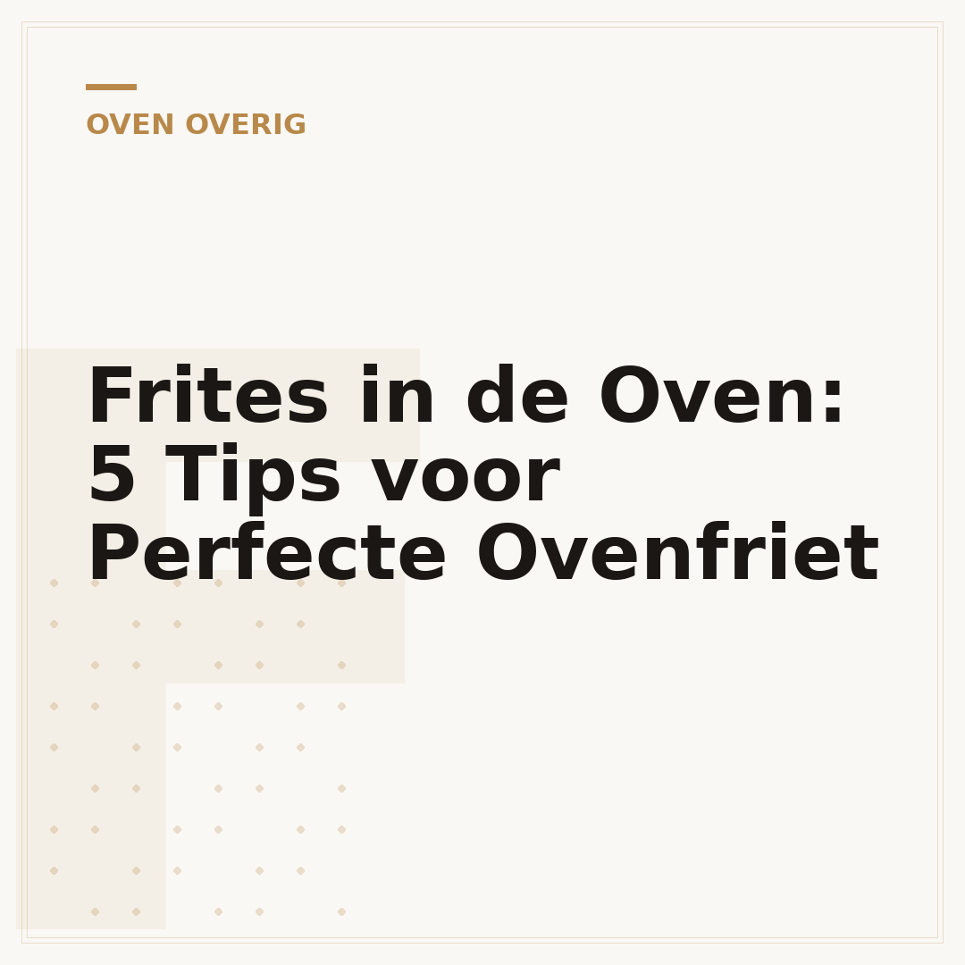 Frites in de Oven: 5 Tips voor Perfecte Ovenfriet